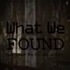 GreenMusic - What We Found - Single